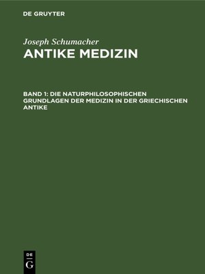 cover image of Die naturphilosophischen Grundlagen der Medizin in der griechischen Antike